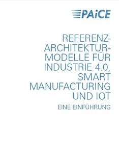 Dieses Bild zeigt das Cover des PAiCE-Leitfadens "Referenzarchitekturmodelle für Industrie 4.0, Smart Manufacturing und IOT".