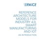 Dieses Bild zeigt das Cover des PAiCE-Leitfadens „Reference Architecture Models for Industry 4.0, Smart Manufacturing and IoT“.