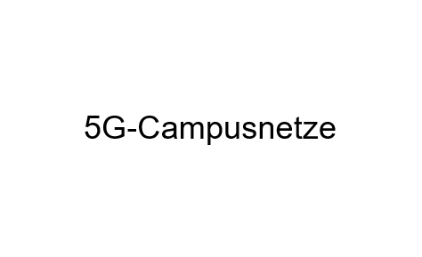 Schriftzug 5G-Campusnetze
